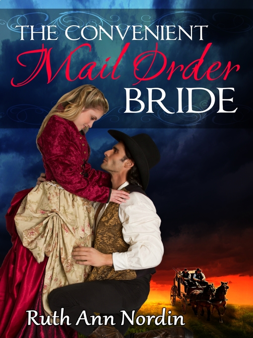 Title details for The Convenient Mail Order Bride by Ruth Ann Nordin - Available